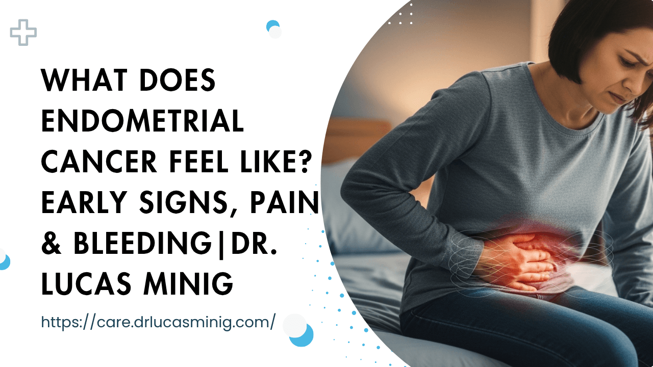 What Does Endometrial Cancer Feel Like? | Dr. lucas