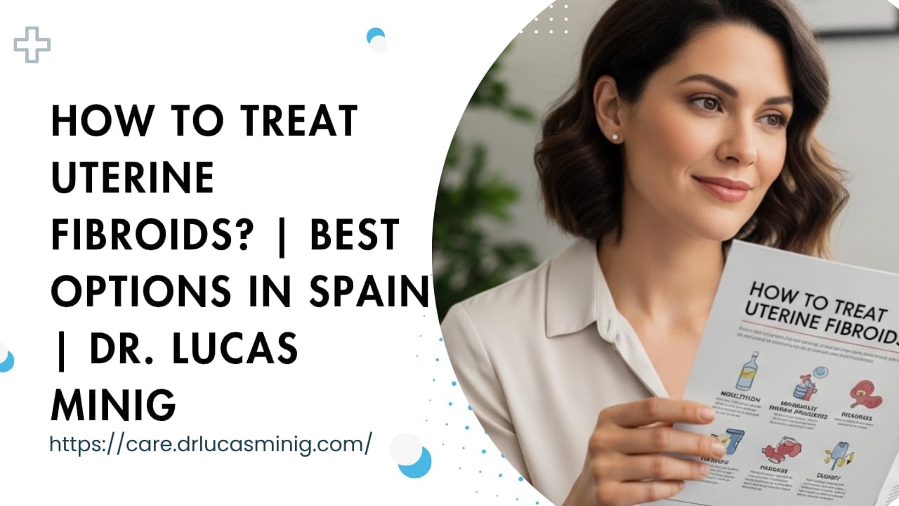 How to Treat Uterine Fibroids? | dr. lucas minig How to Treat Uterine Fibroids? | dr. lucas minig