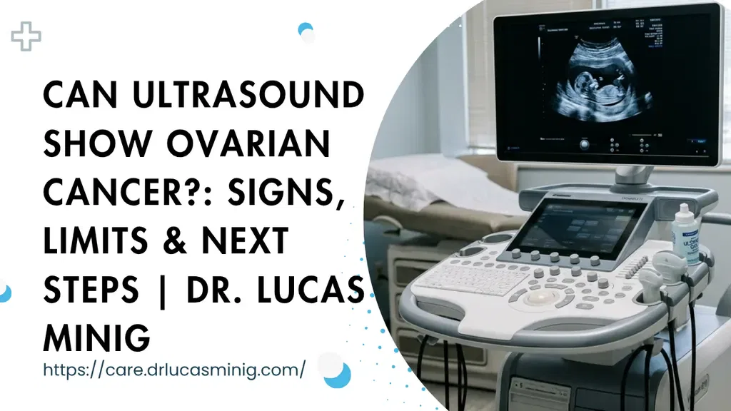 Can Ultrasound Show Ovarian Cancer? | Dr. lucas minig
