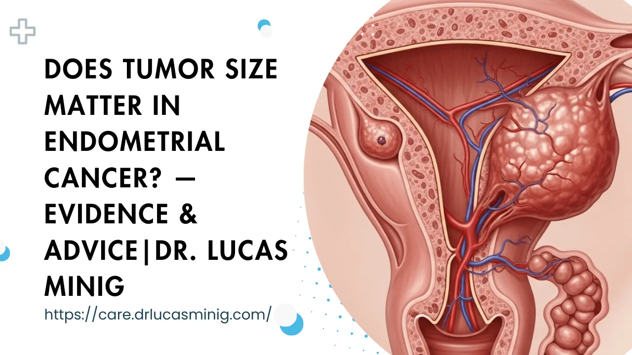 Does Tumor Size Matter in Endometrial Cancer — Dr. Lucas minig