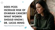 Does PCOS Increase Risk of Ovarian Cancer? | Dr. Lucas Minig