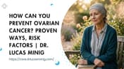 How Can You Prevent Ovarian Cancer? | Dr. Lucas minig