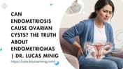 Can Endometriosis Cause Ovarian Cysts? | dr. lucas minig