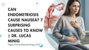 Can Endometriosis Cause Nausea? | Dr Lucas minig