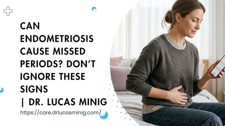 Can Endometriosis Cause Missed Periods? | Dr Lucas minig